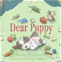 Dear Puppy - by Kelly Herda