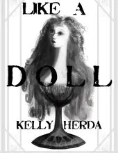Like a Doll - by Kelly Herda
